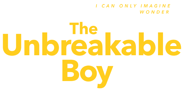 The Unbreakable Boy